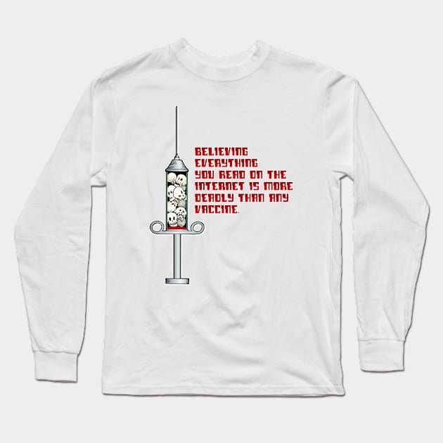 Vaccines and danger Long Sleeve T-Shirt by SnarkCentral